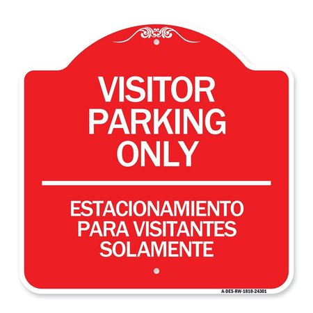 SIGNMISSION Bilingual Reserved Parking Visitor Parking Only Estacionamiento Para Visitantes, A-DES-RW-1818-24301 A-DES-RW-1818-24301
